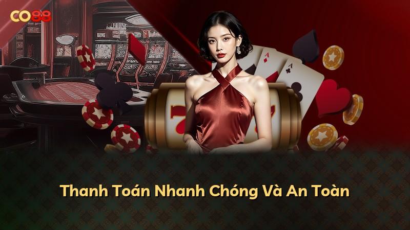 Thanh Toán Nhanh Chóng Và An Toàn