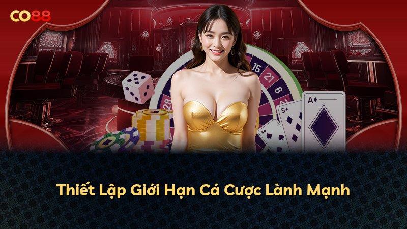 Thiết Lập Giới Hạn Cá Cược Lành Mạnh