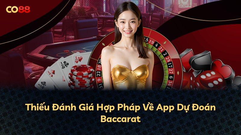 Thiếu Đánh Giá Hợp Pháp Về App Dự Đoán Baccarat
