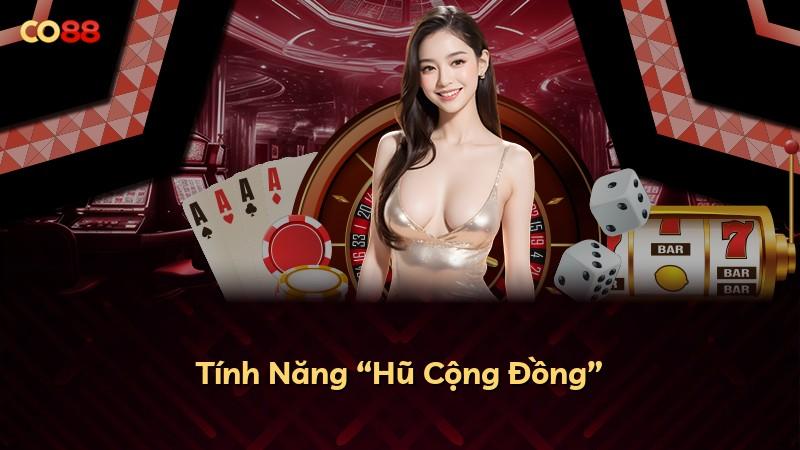 Tính Năng “Hũ Cộng Đồng”