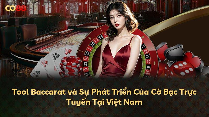 Tool Baccarat và Sự Phát Triển Của Cờ Bạc Trực Tuyến Tại Việt Nam