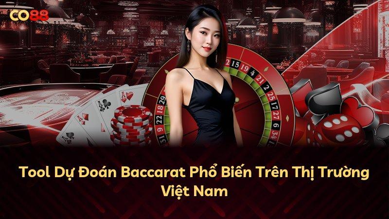 Tool Dự Đoán Baccarat Phổ Biến Trên Thị Trường Việt Nam
