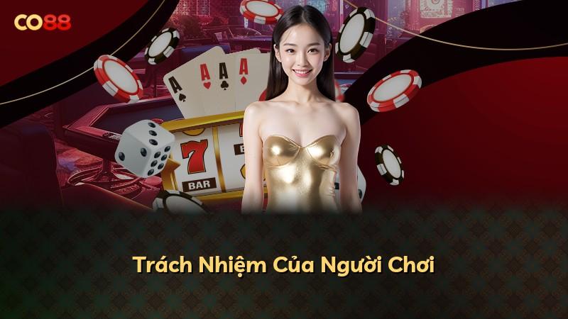 Trách Nhiệm Của Người Chơi