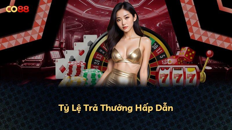 Tỷ Lệ Trả Thưởng Hấp Dẫn