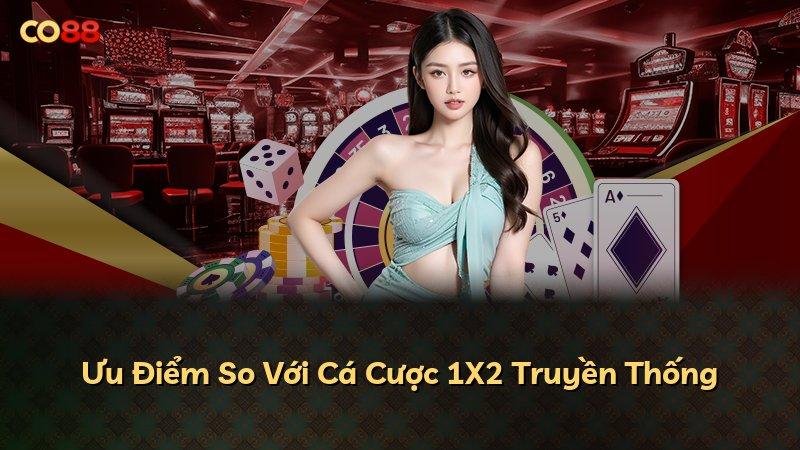 Ưu Điểm So Với Cá Cược 1X2 Truyền Thống