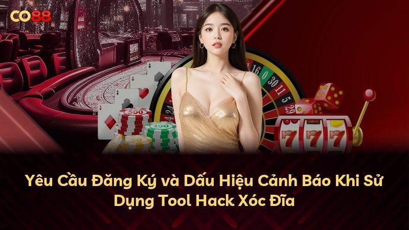 Yêu Cầu Đăng Ký và Dấu Hiệu Cảnh Báo Khi Sử Dụng Tool Hack Xóc Đĩa